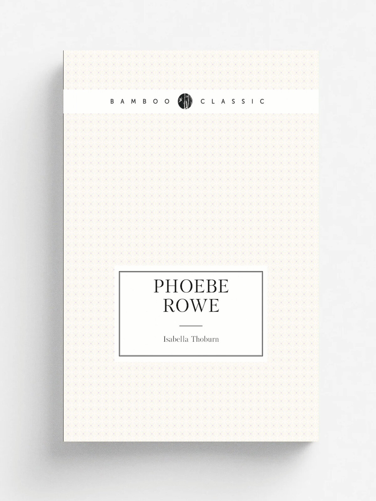 Phoebe Rowe | Isabella Thoburn | Репринт