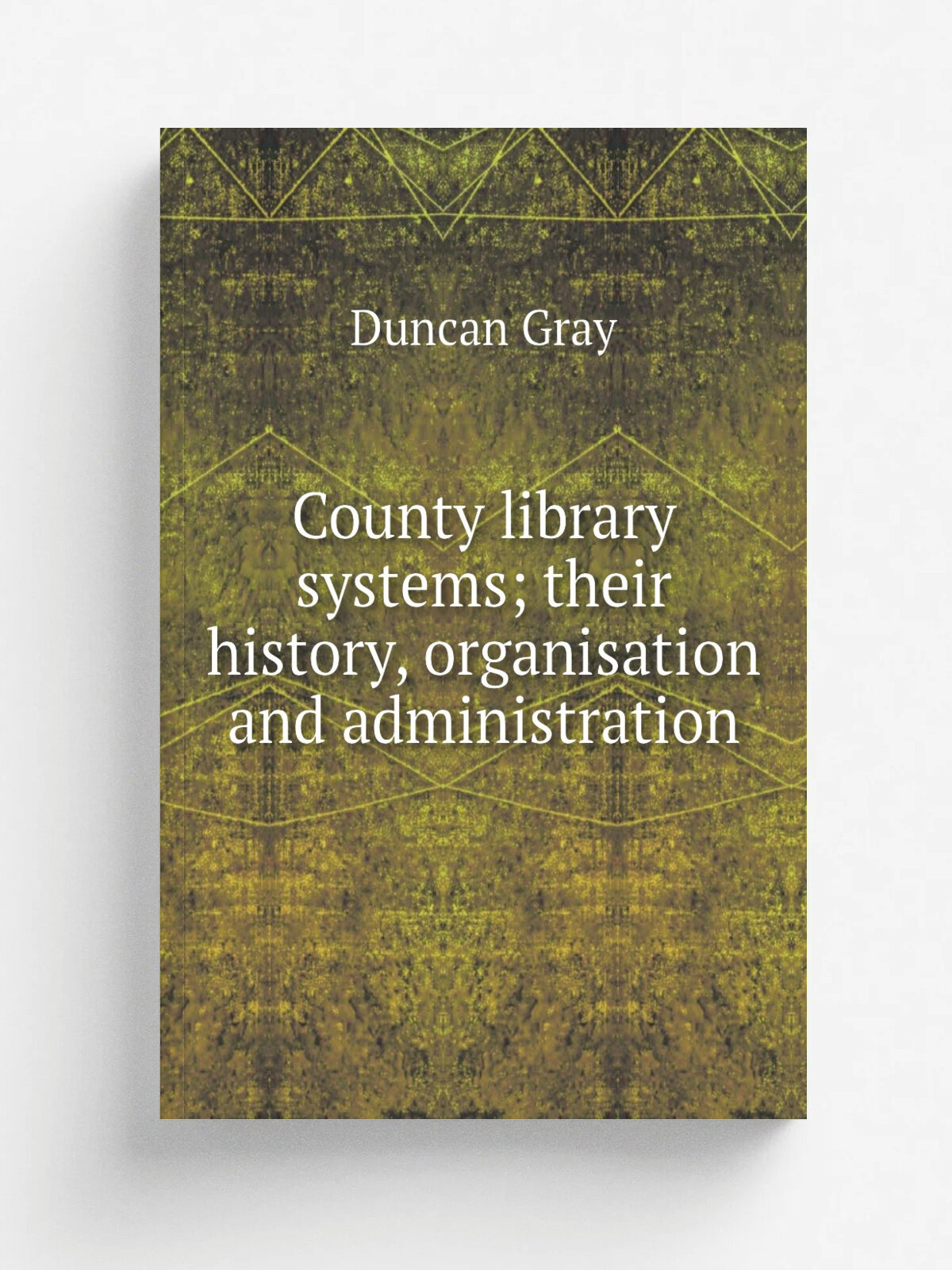County library systems; their history, organisation and administration
