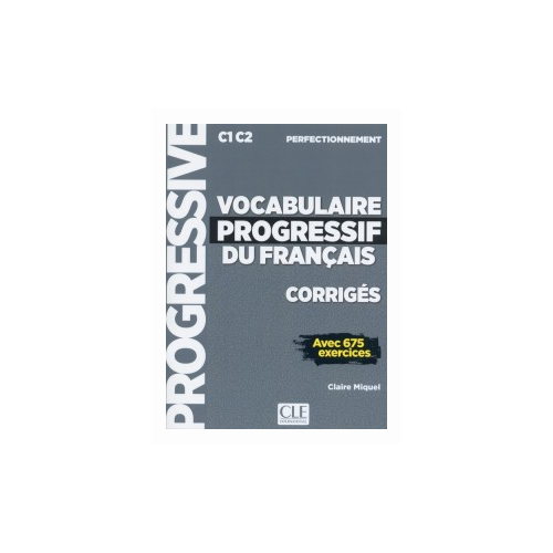 Vocabulaire Progressif du Français avec 675 exercices: Niveau perfectionnemen