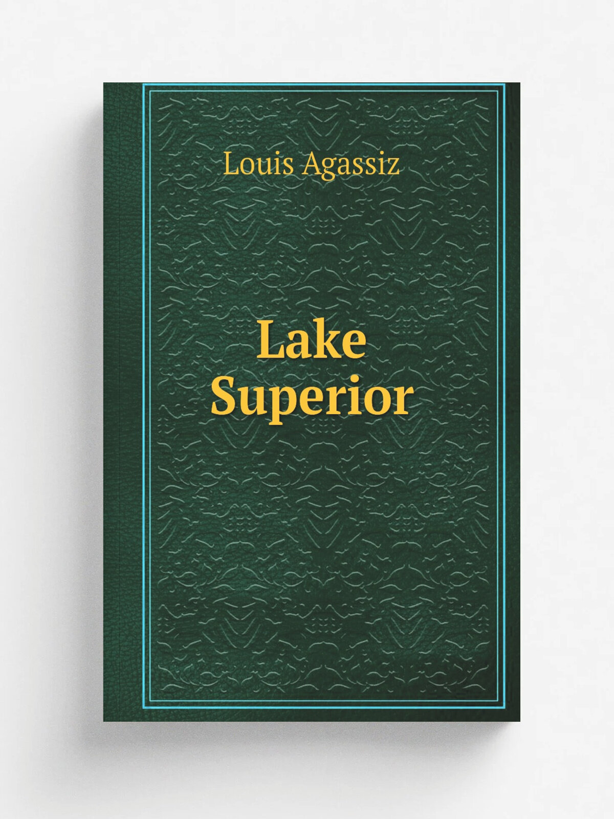 Lake Superior | Louis Agassiz | 1850 | Boston Gould, Kendall & Lincoln | Репринт