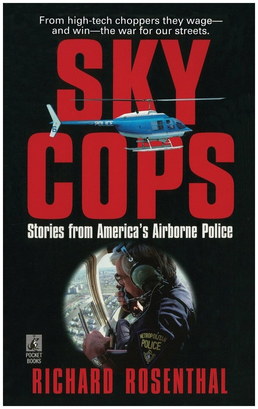 Sky Cops. Stories from America's Airborne Police