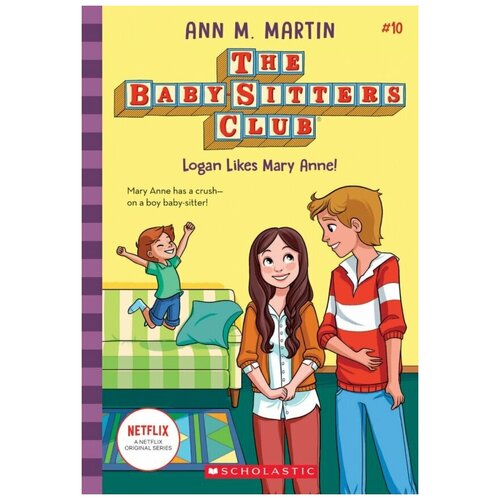 Martin Ann M. "Logan Likes Mary Anne!"