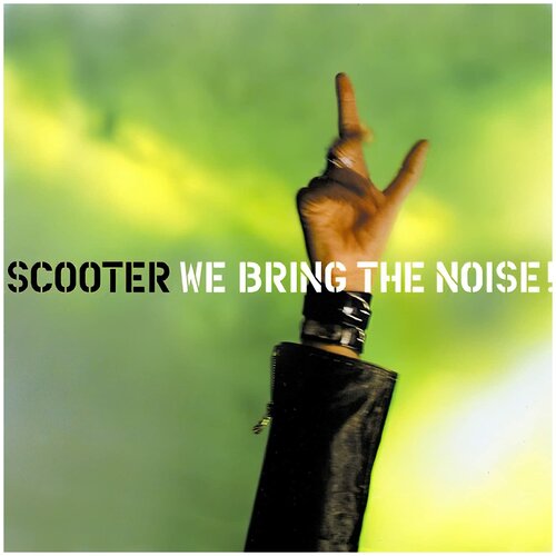 Scooter Виниловая пластинка Scooter We Bring The Noise! виниловая пластинка разные u r de muzyki polskiej at the