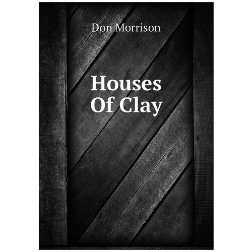 Houses Of Clay