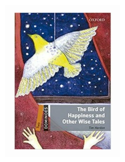 Книга Dominoes: Level 2. The Bird of Happiness and Other Wise Tales with MP3 download - фото №1