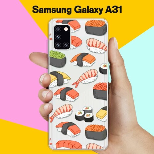 Силиконовый чехол Суши на Samsung Galaxy A31 силиконовый чехол с принтом sarcasm для samsung galaxy a31 самсунг а31