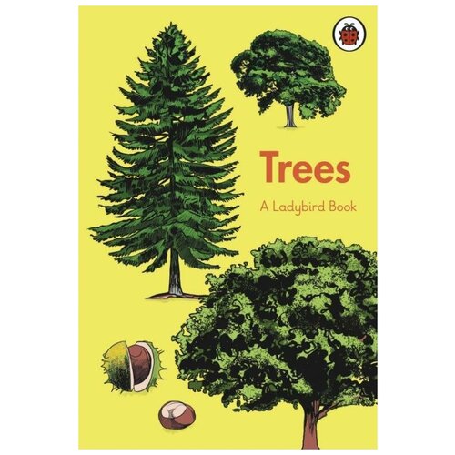 A Ladybird Book: Trees. A Ladybird Book
