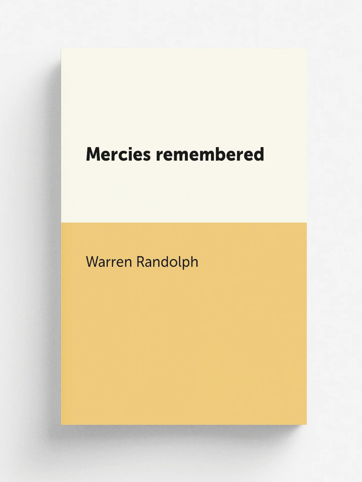 Mercies remembered | Warren Randolph | 1865 | Boston : Harvard Street Baptist Church | Репринт