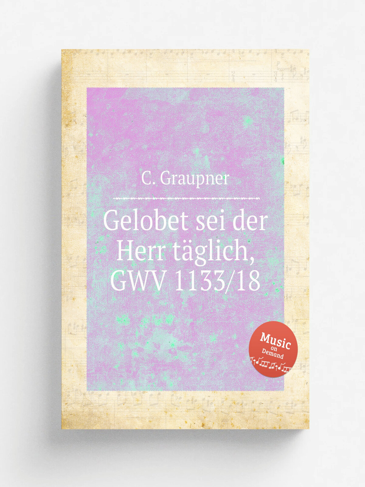 Gelobet sei der Herr t.glich, Gwv 1133/18 | C. Graupner | 1718 | Репринт