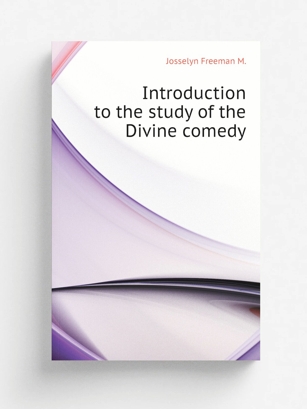 Introduction to the study of the Divine comedy | Josselyn Freeman M. | Репринт