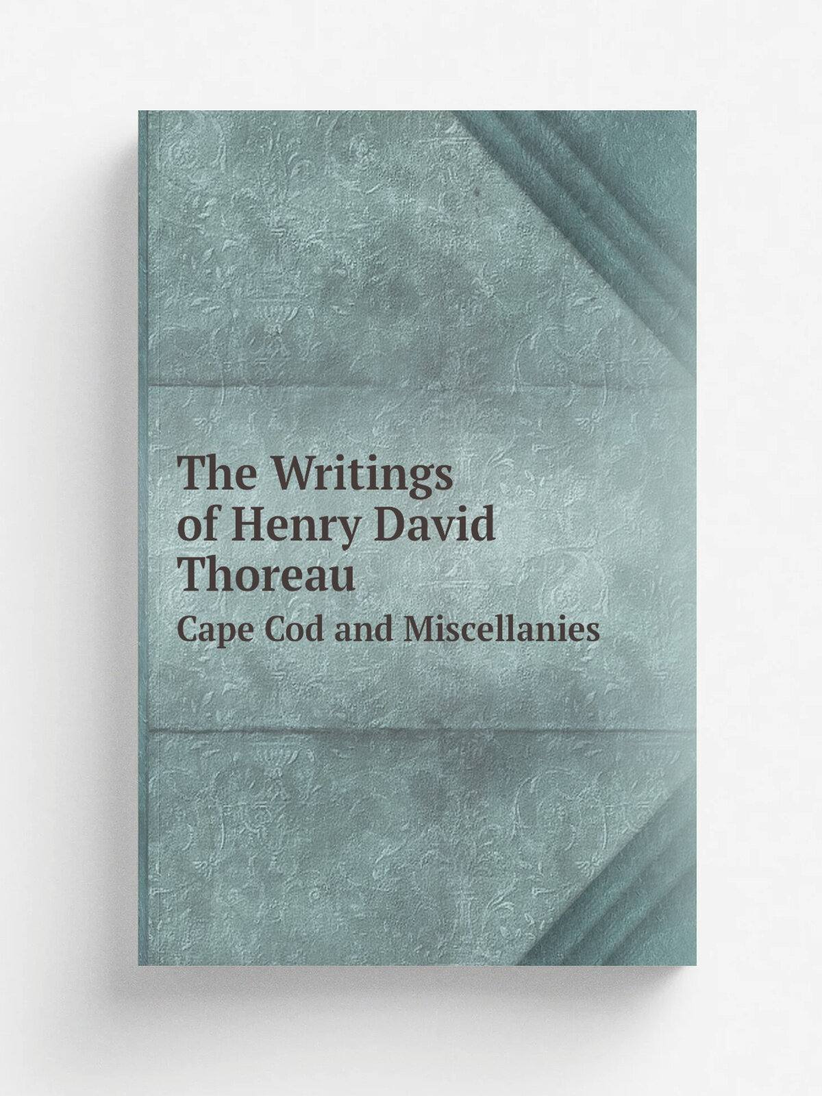 The Writings of Henry David Thoreau. Cape Cod and Miscellanies