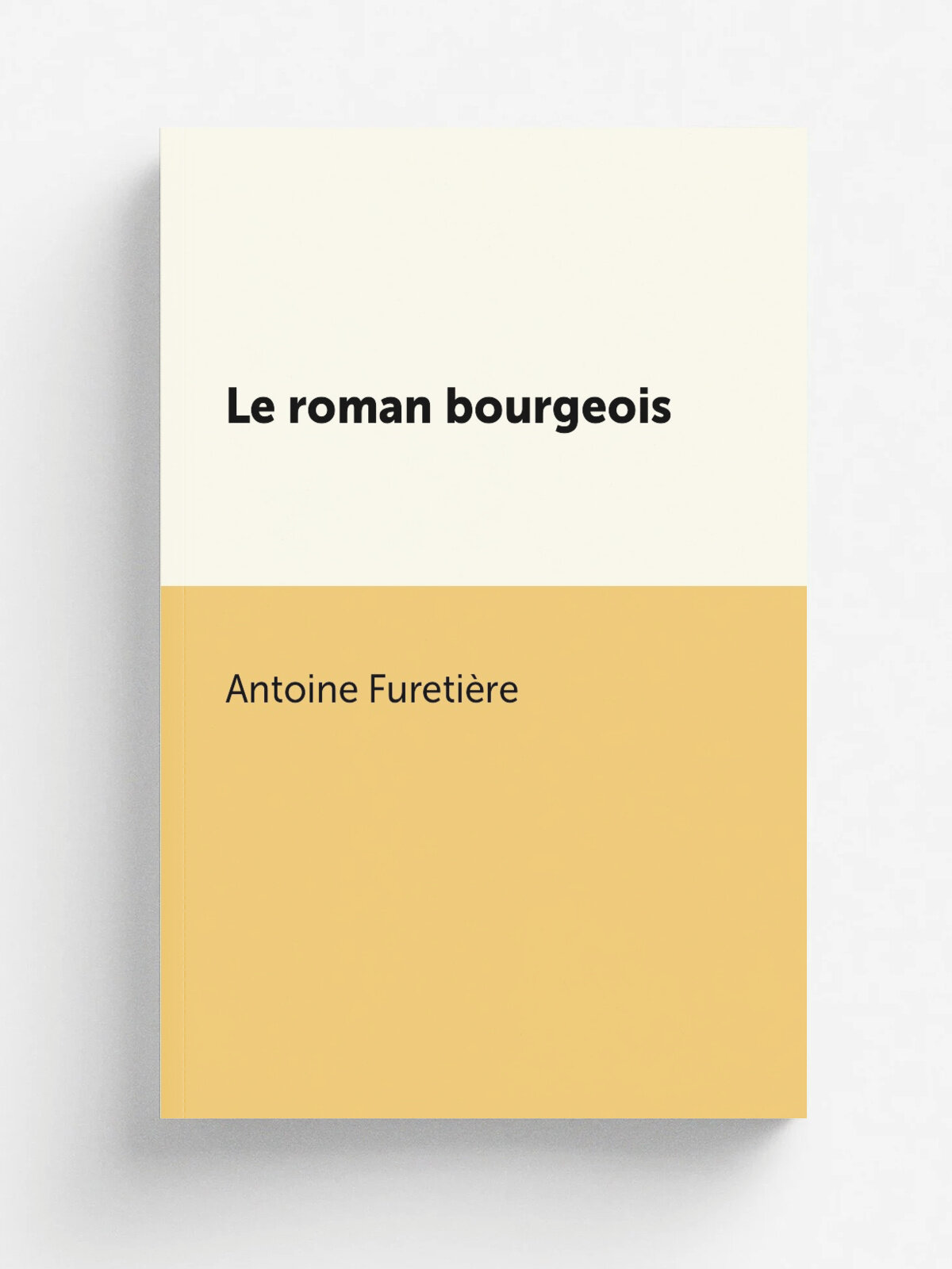 Le roman bourgeois | Antoine Fureti.re | 1854 | Paris, P. Jannet | Репринт