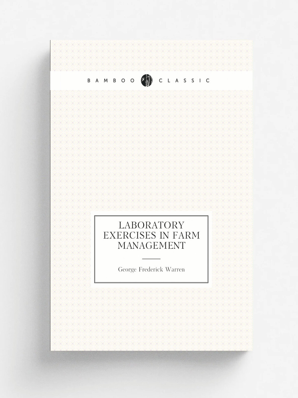 Laboratory Exercises in Farm Management