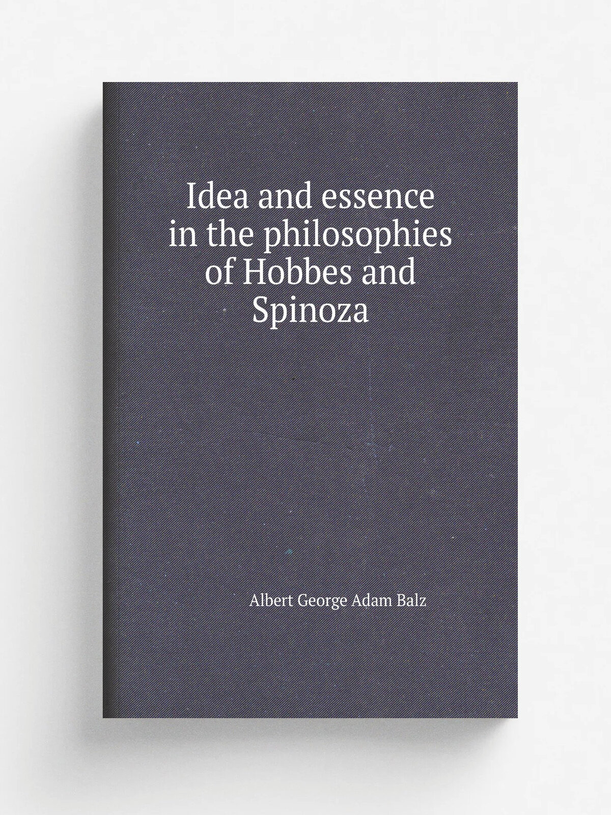 Idea and essence in the philosophies of Hobbes and Spinoza