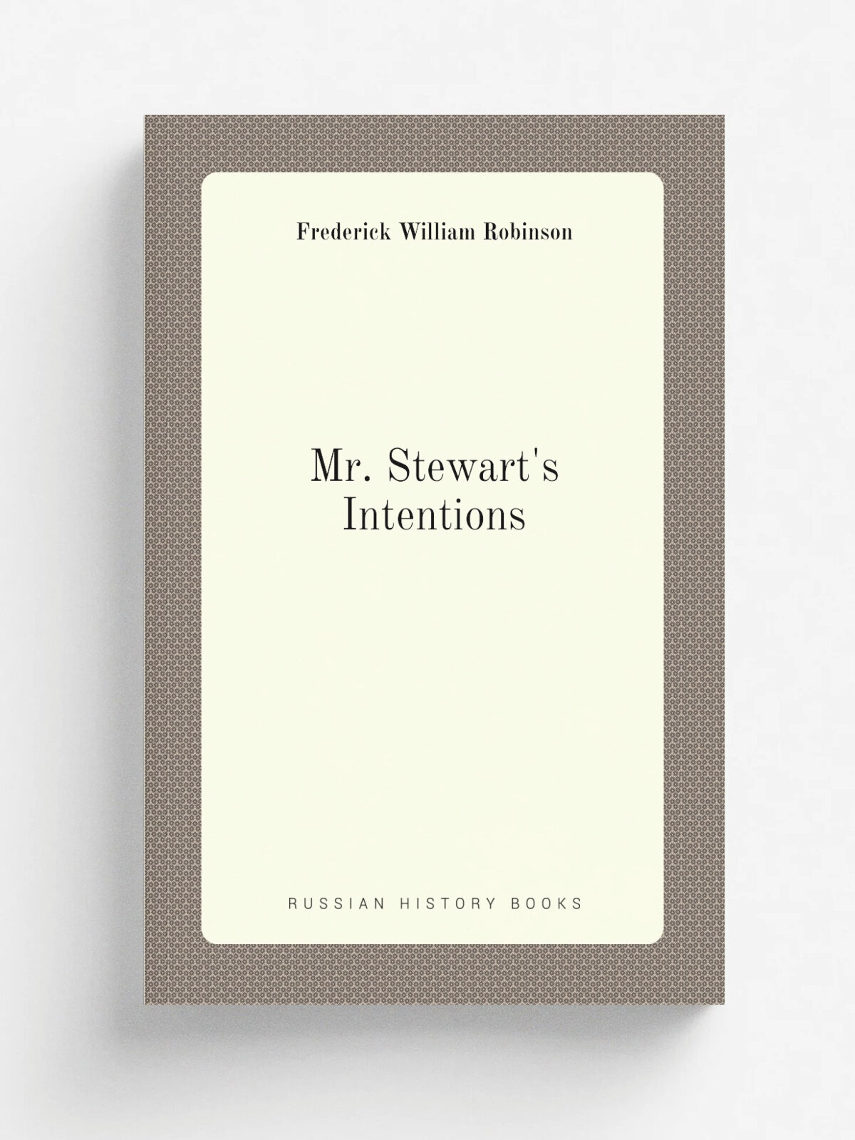 Mr. Stewart's Intentions