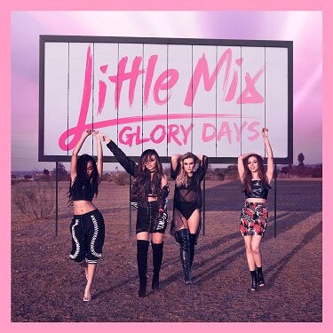 Музыка CD Little Mix - Glory Days (CD, Album, 2016)