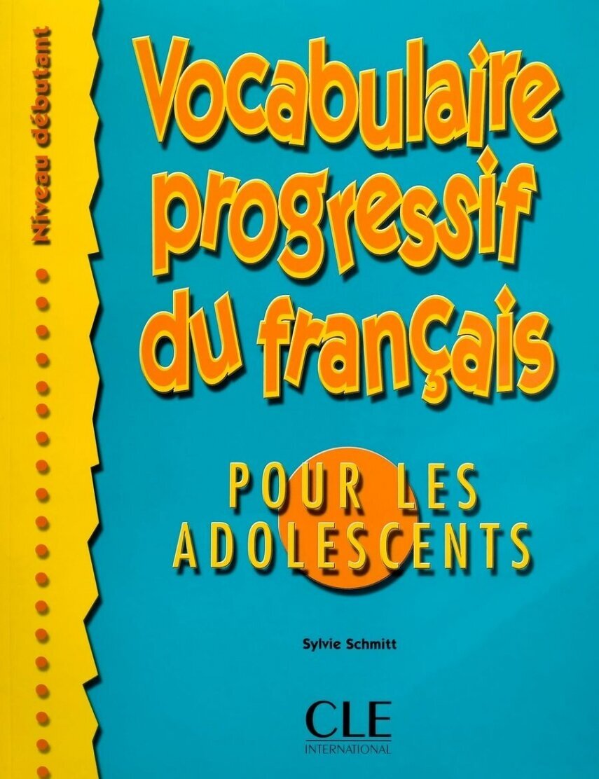 Vocabulaire Progressif du francais pour les adolescents - Livre de l'eleve - Niveau debutant