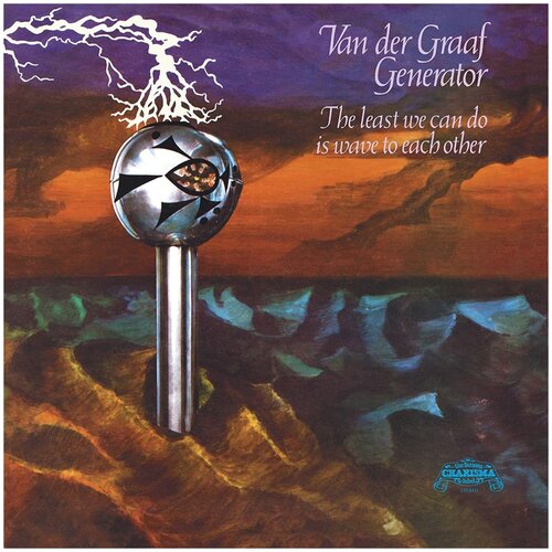 Van Der Graaf Generator. The Least We Can Do Is Wave To Each Other (LP)