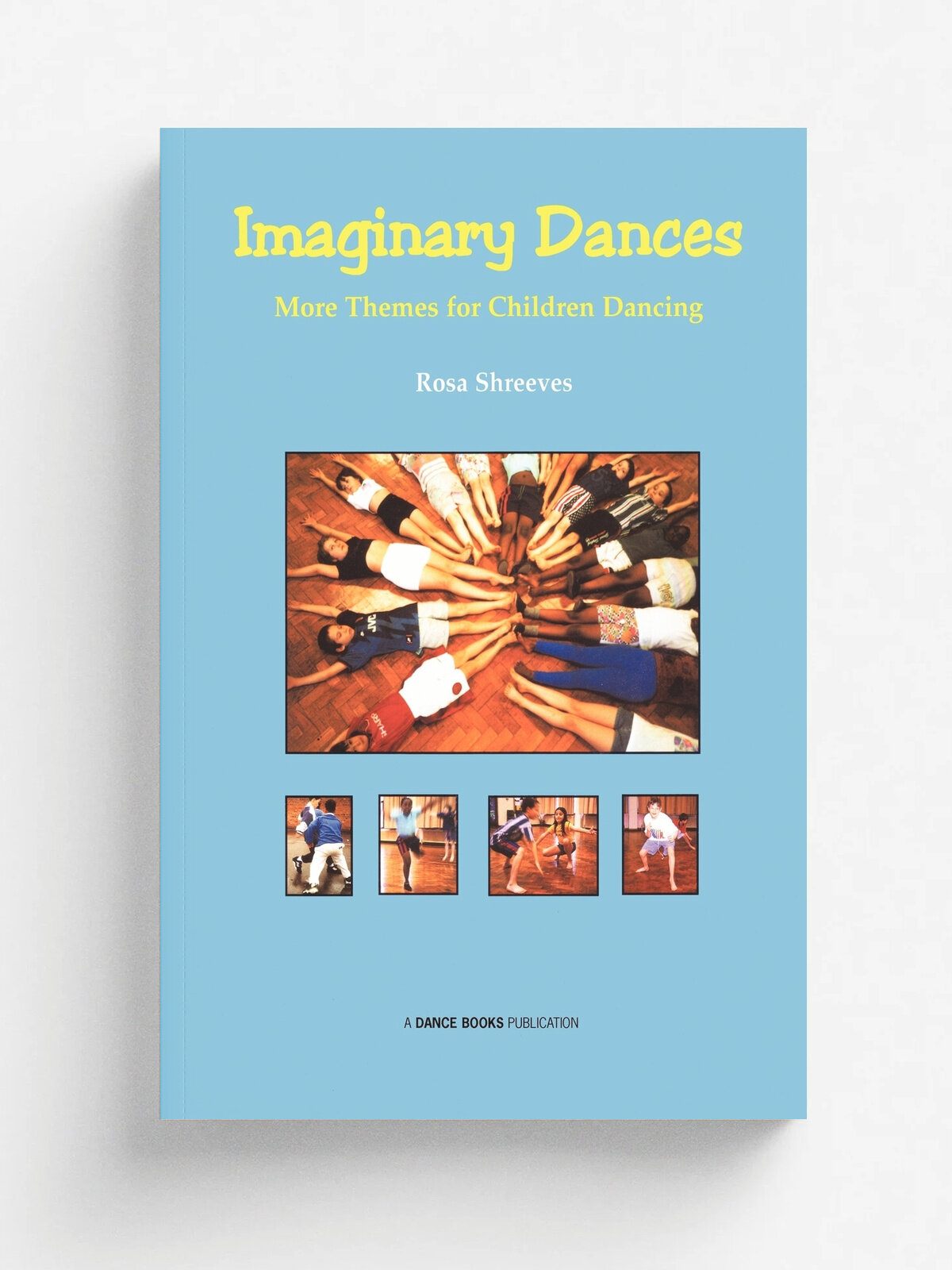 Imaginary Dances. More Themes for Children Dancing