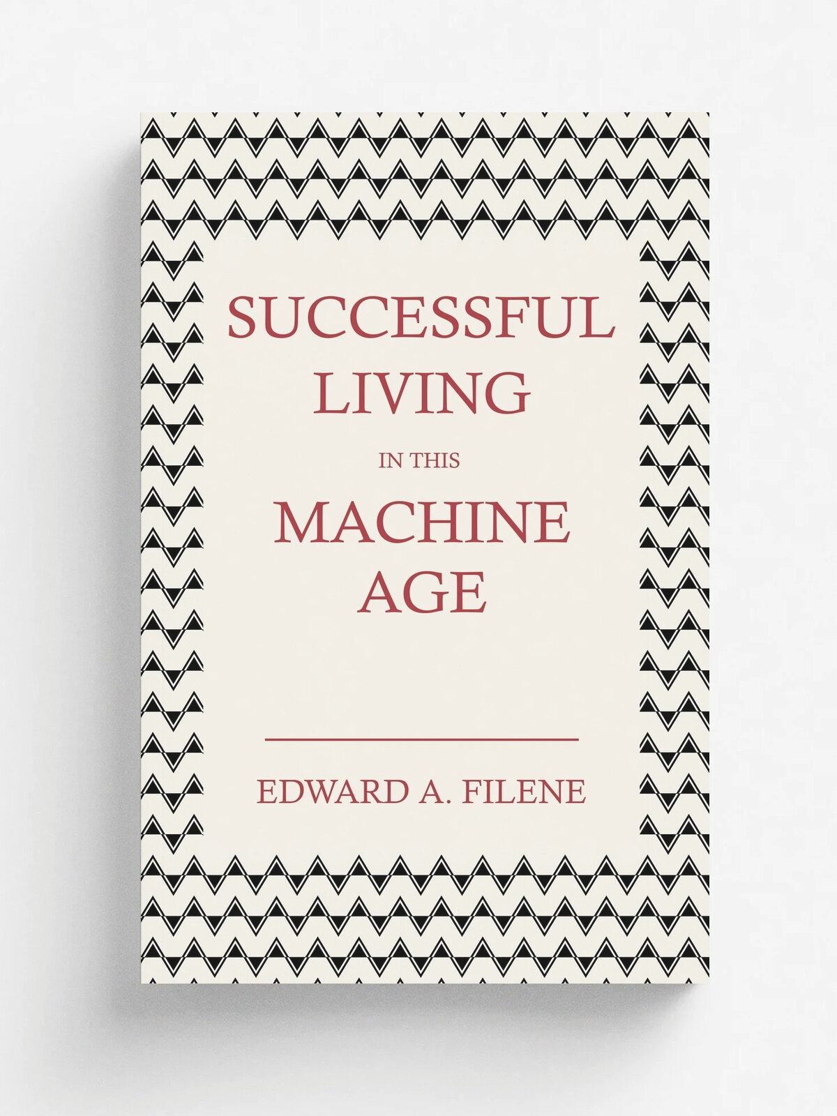 Successful Living in this Machine Age