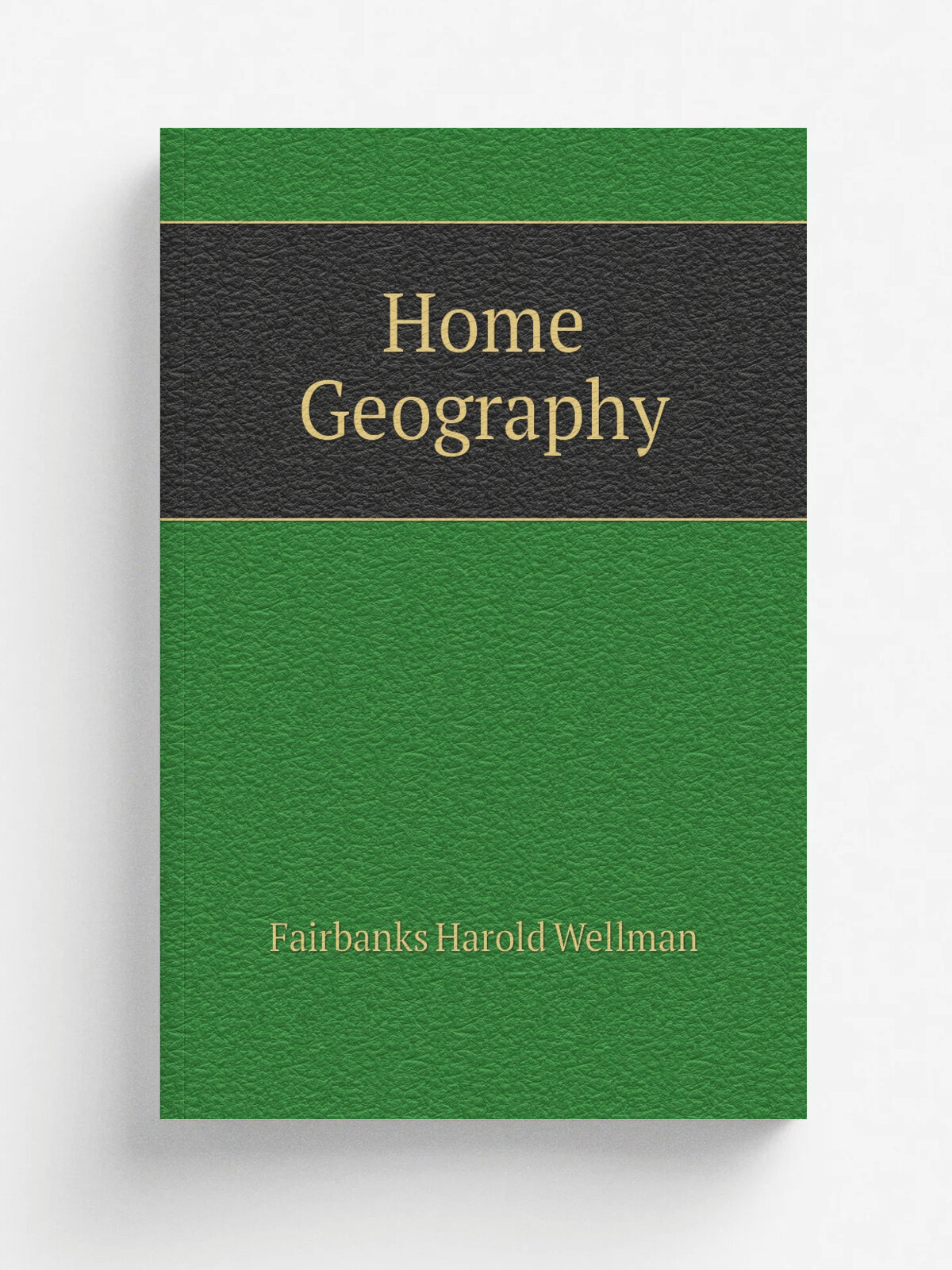 Home Geography | Fairbanks Harold Wellman | Репринт