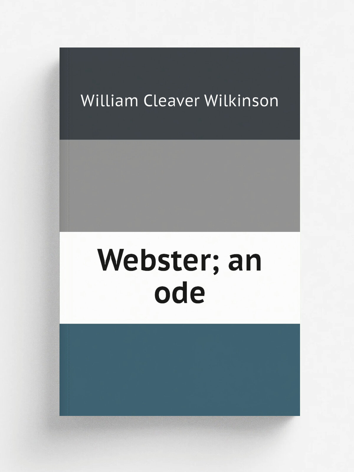 Webster; an ode