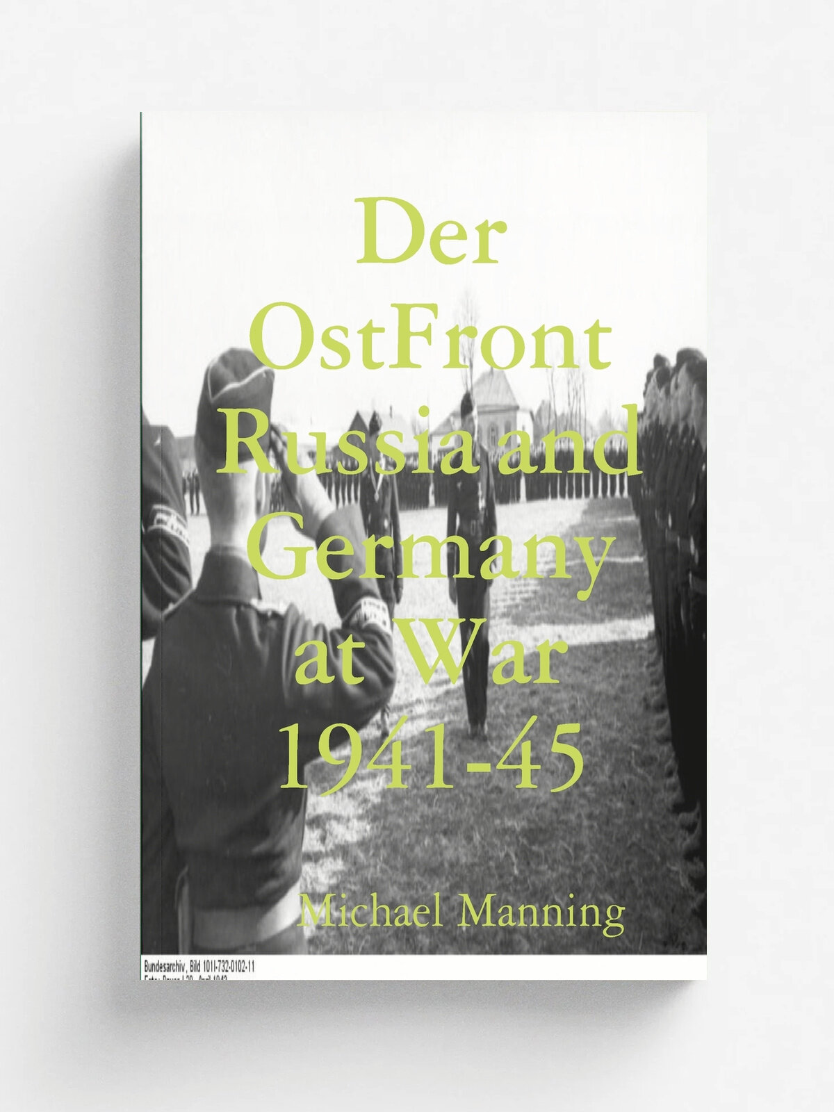 Der OstFront Russia and Germany at War 1941-45
