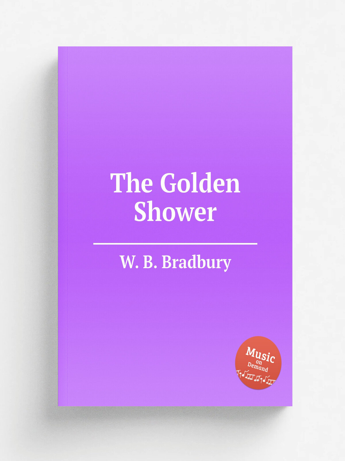 The Golden Shower | W. B. Bradbury | Репринт