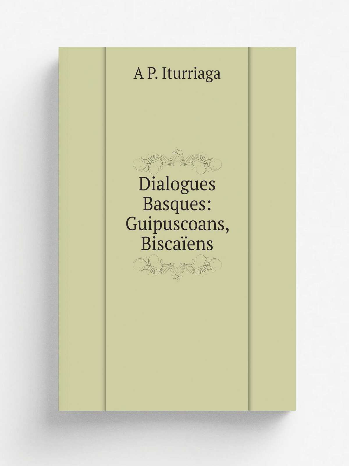 Dialogues Basques: Guipuscoans, Bisca.ens
