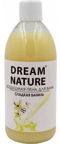 Dream Nature Пена для ванн "Сладкая ваниль" с ванилью, 1л