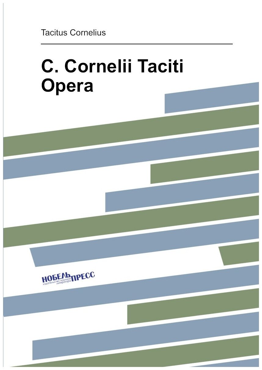 C. Cornelii Taciti Opera