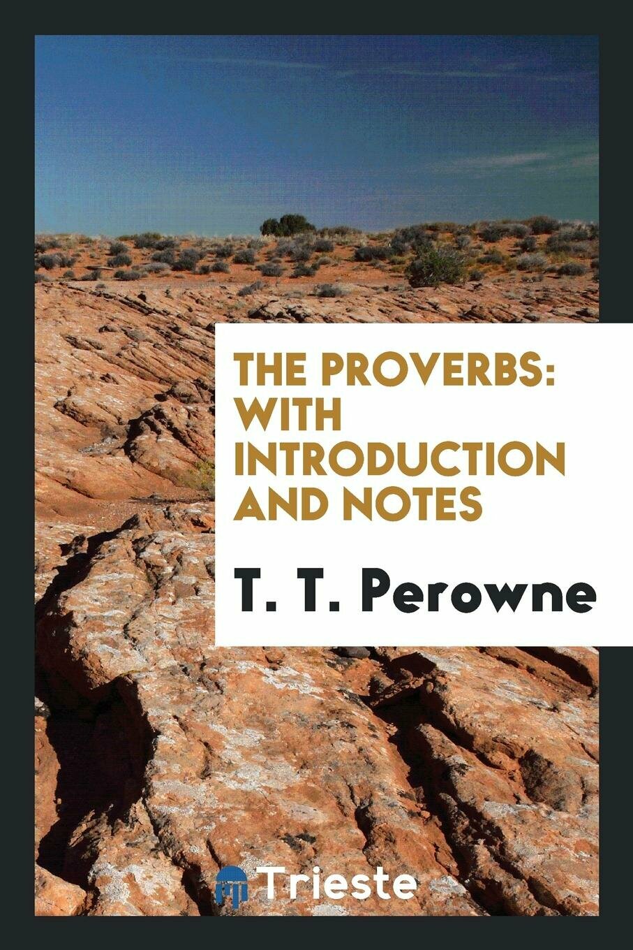 The Proverbs. with introduction and notes — фото 1