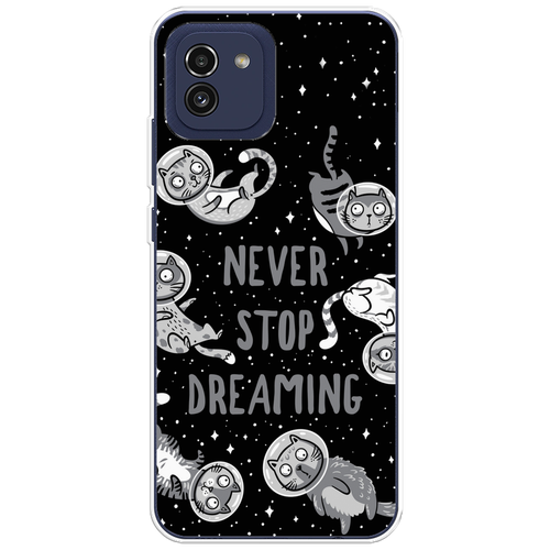 Силиконовый чехол на Samsung Galaxy A03 / Самсунг Галакси А03 Never stop dreaming силиконовый чехол на samsung galaxy a42 самсунг галакси а42 never stop dreaming