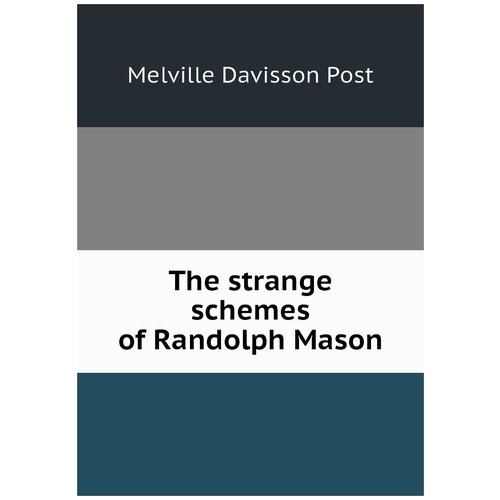 The strange schemes of Randolph Mason