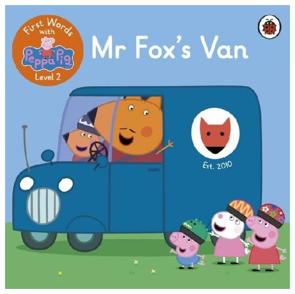 First Words with Peppa. Level 2. Mr Fox's Van - фото №1