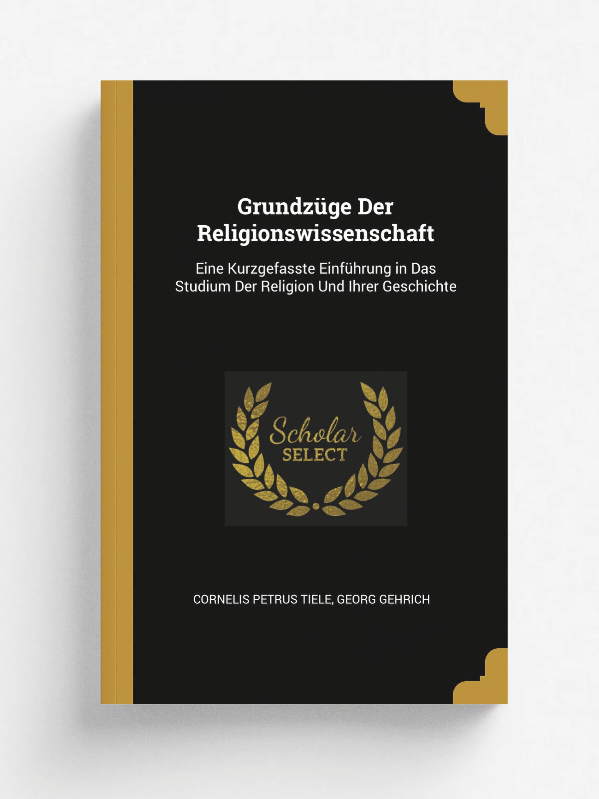 Grundzuge Der Religionswissenschaft. Принципы религиоведения: на немецком языке