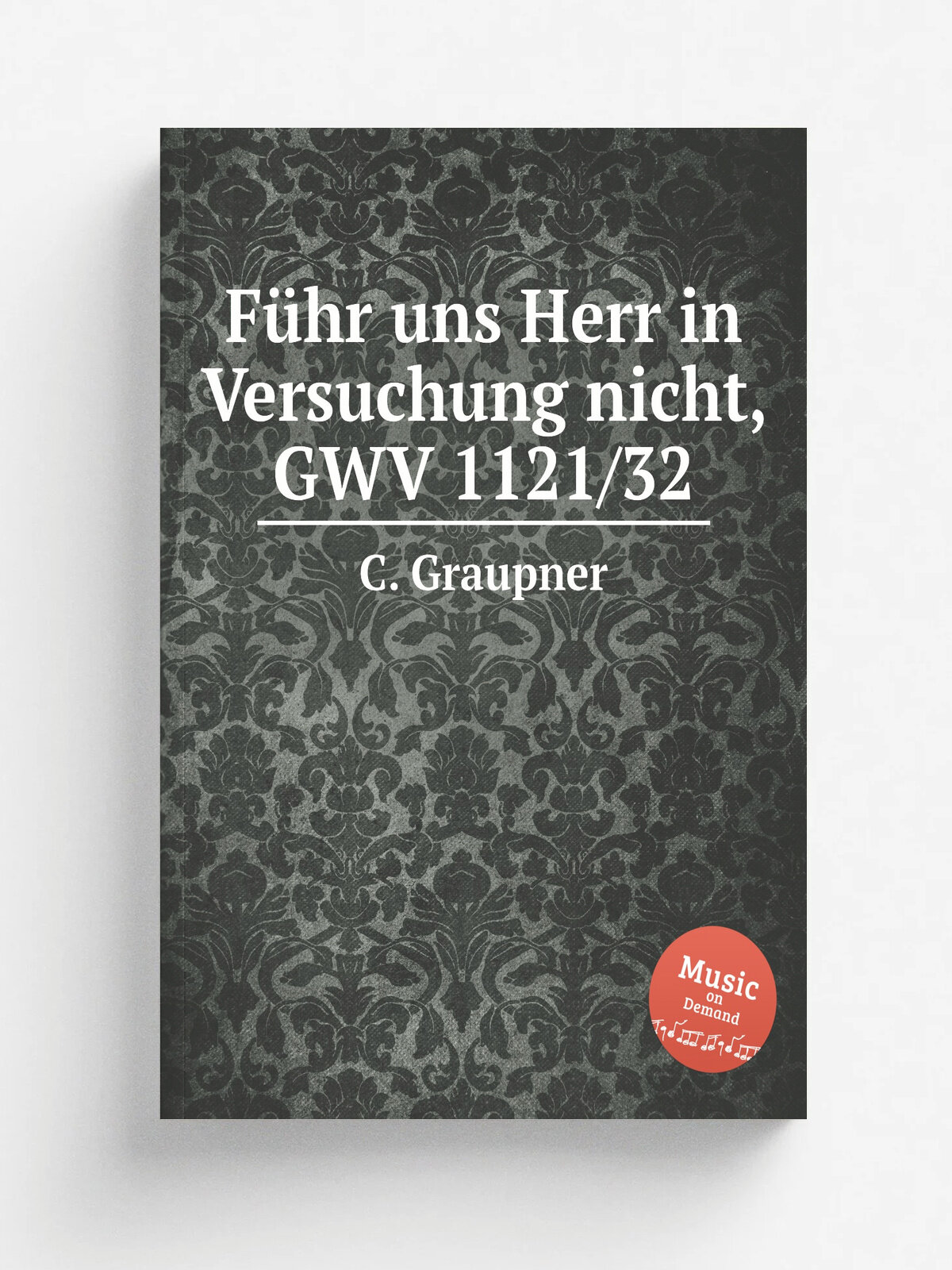 F.hr uns Herr in Versuchung nicht, Gwv 1121/32 | C. Graupner | 1732 | Репринт