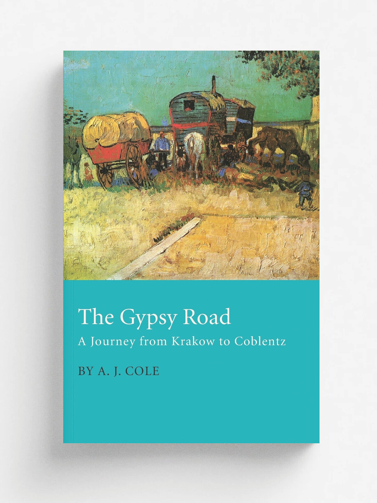 The Gypsy Road A Journey From Krakow To Coblentz
