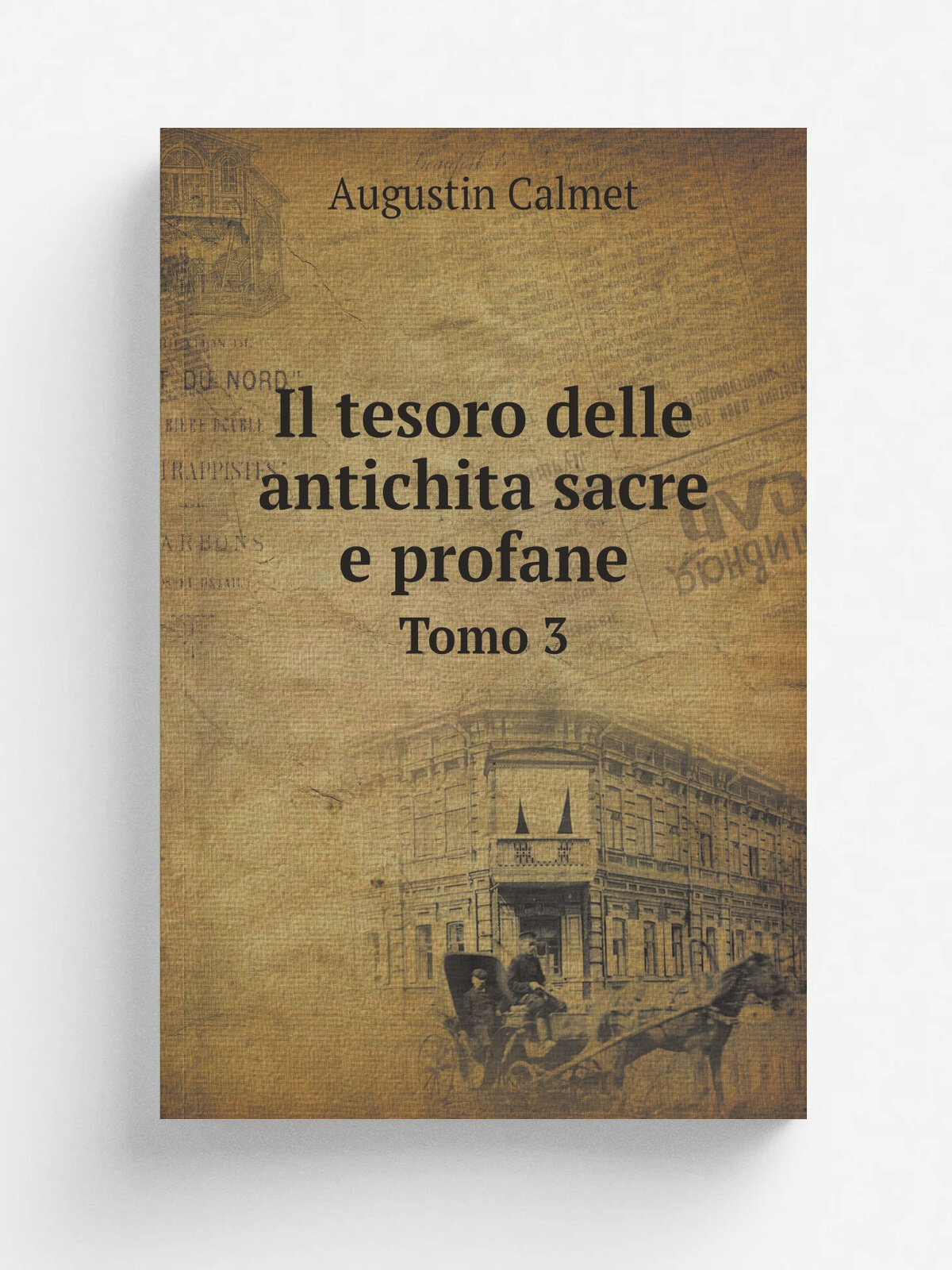 Il tesoro delle antichita sacre e profane. Tomo 3