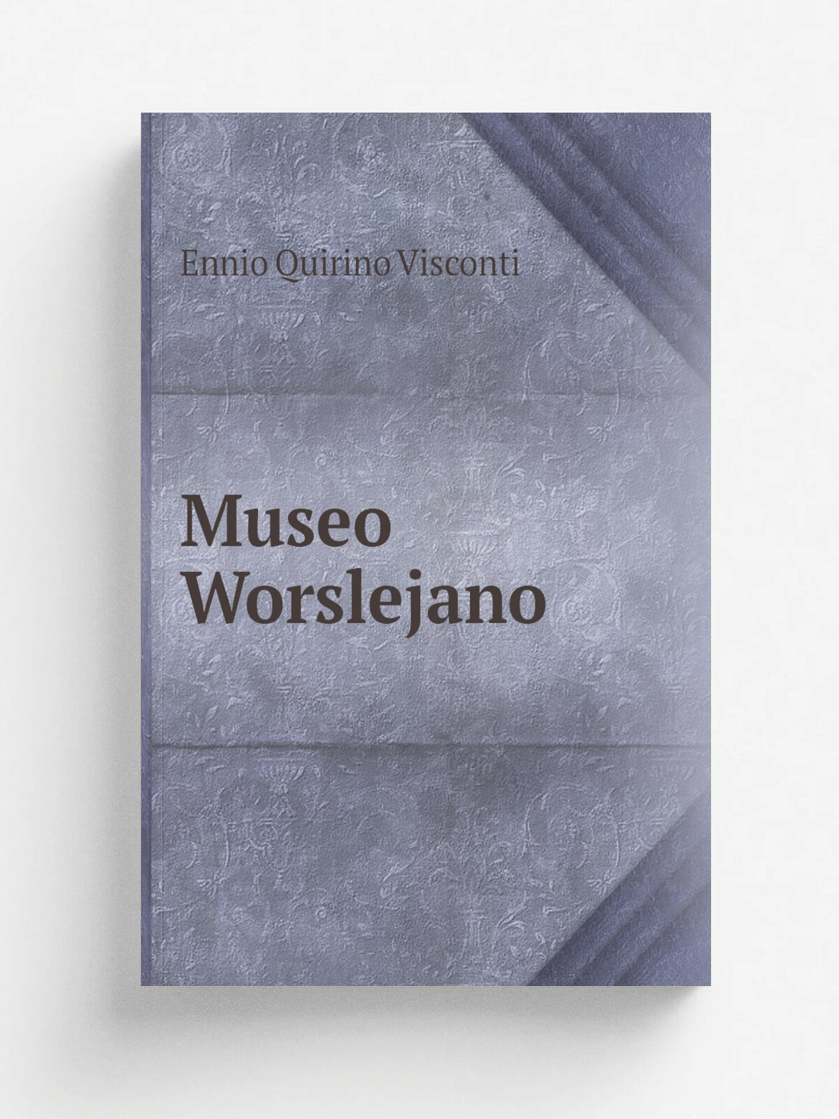 Museo Worslejano | Ennio Quirino Visconti | 1834 | Societ. tipogr. de ' classici italiani | Репринт