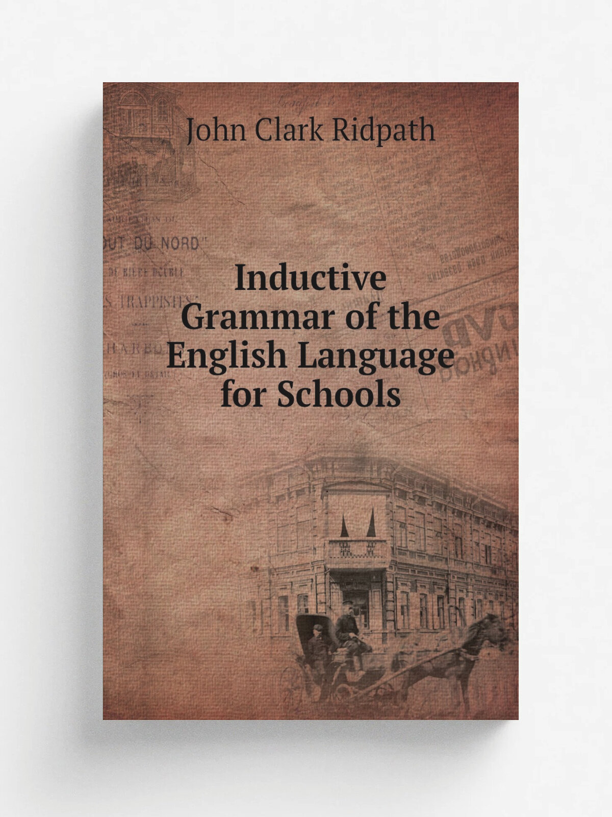 Inductive Grammar of the English Language for Schools