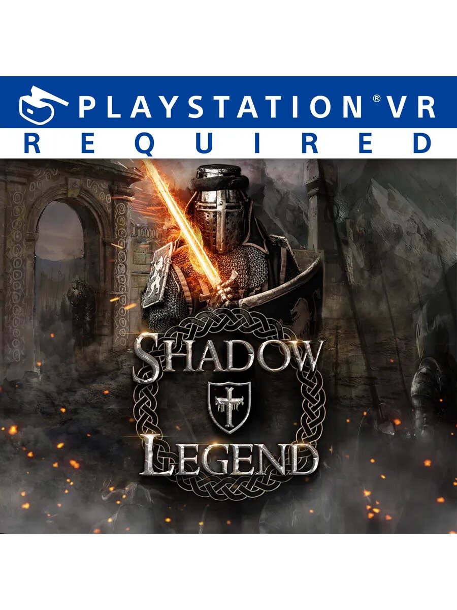 Shadow Legend VR PS4 & PS5