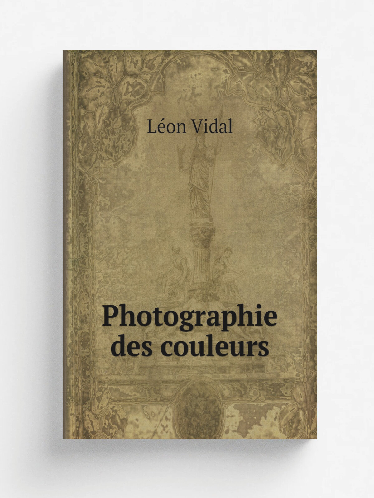 Photographie des couleurs | L.on Vidal | 1897 | Gauthier-Villars et fils | Репринт