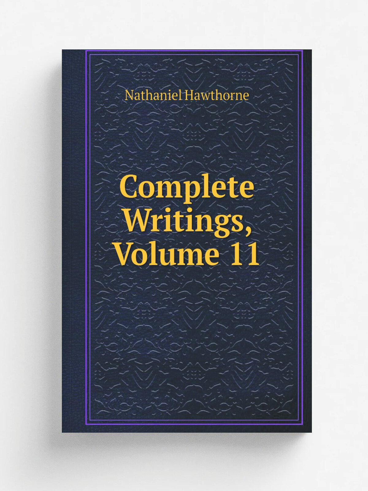 Complete Writings, Volume 11 | Hawthorne Nathaniel | Репринт