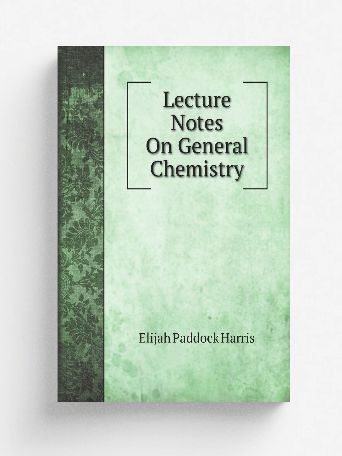 Lecture Notes On General Chemistry