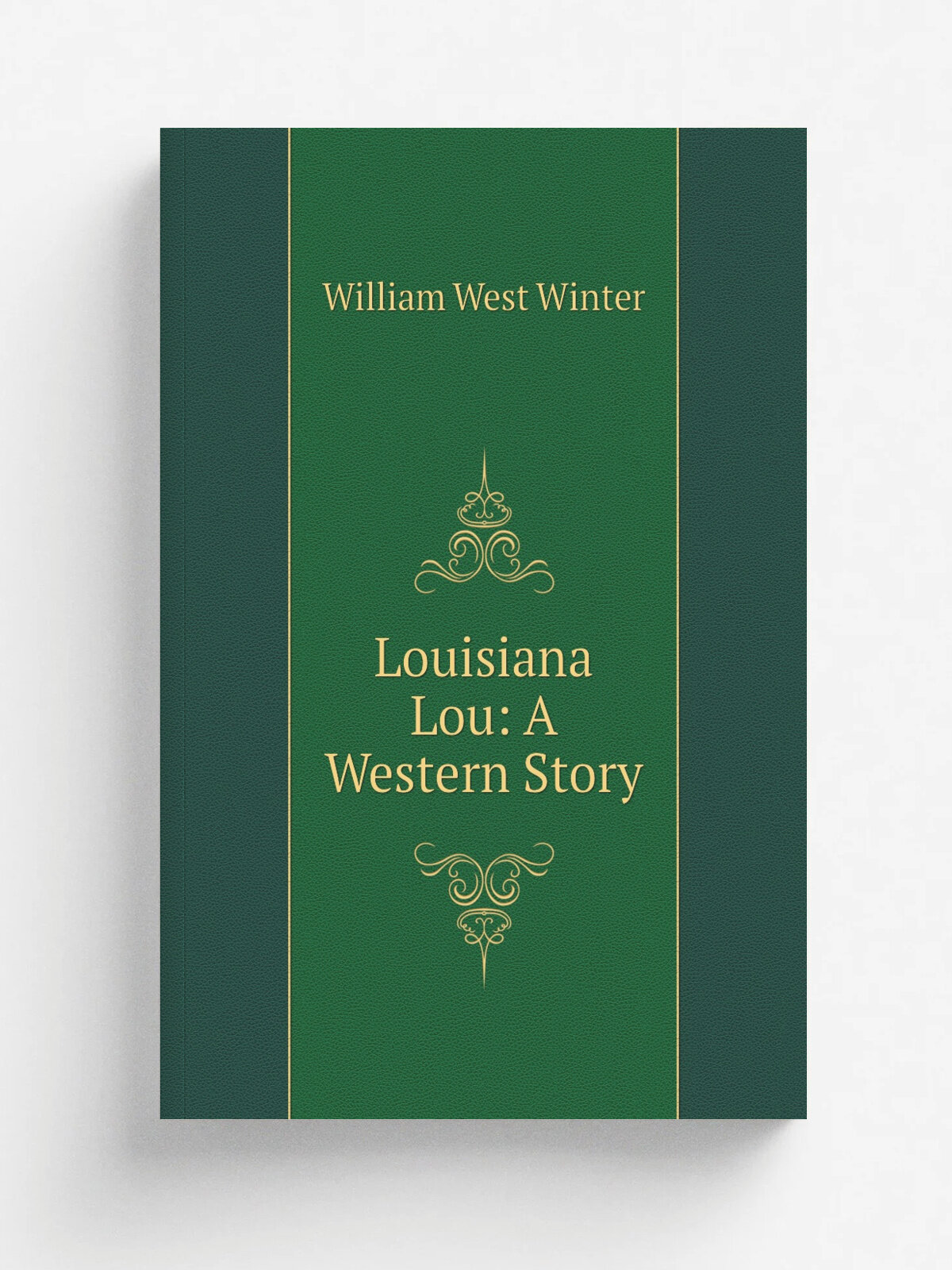 Louisiana Lou: A Western Story