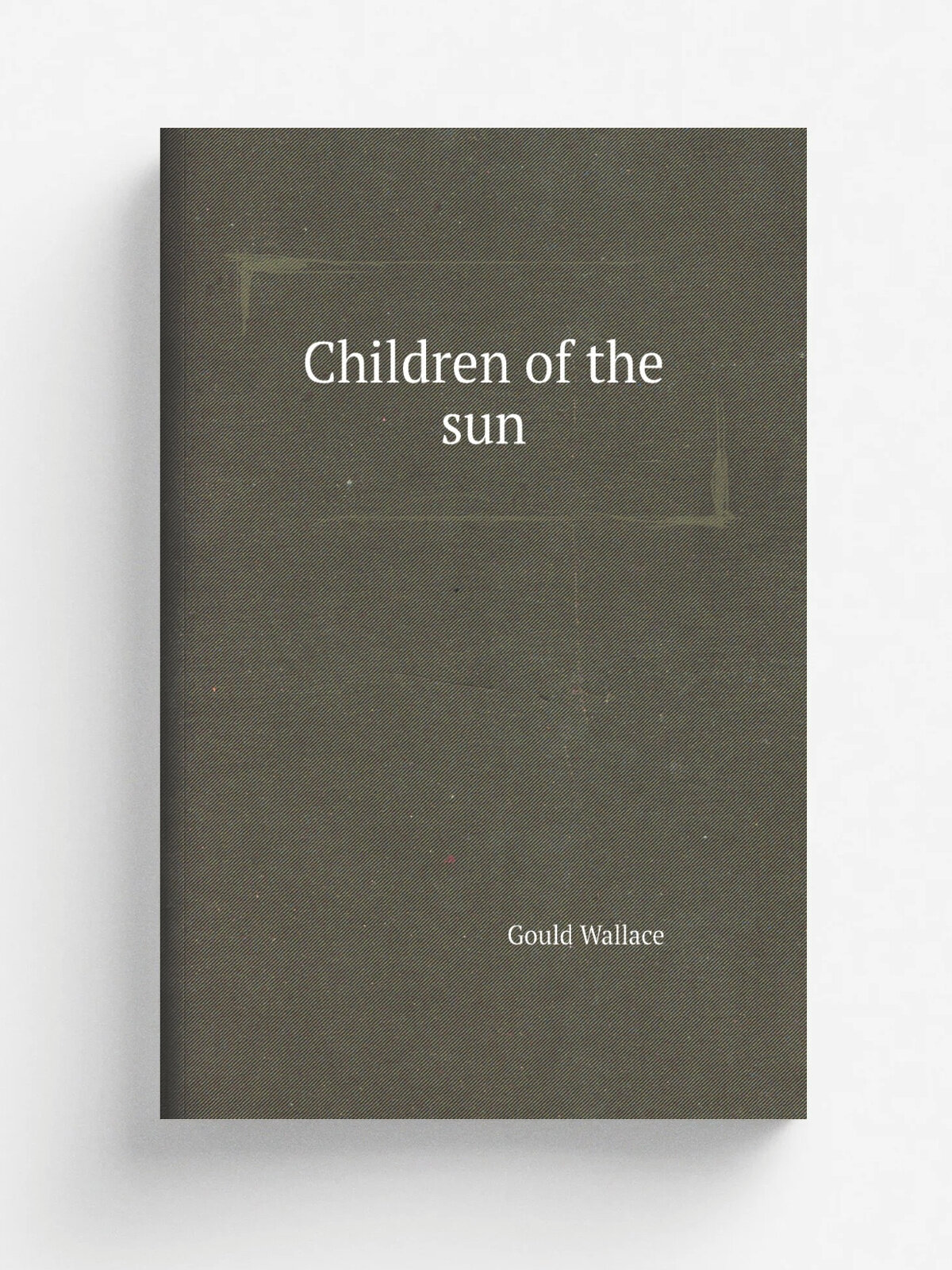 Children of the sun | Gould Wallace | Репринт