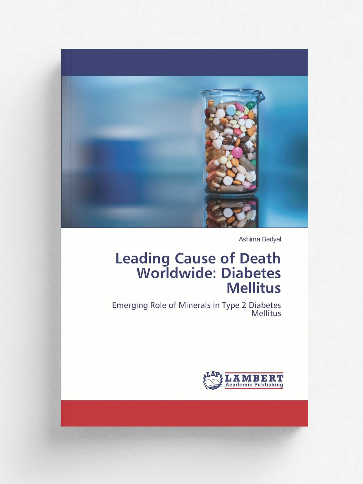 Leading Cause of Death Worldwide. Diabetes Mellitus | Badyal Ashima | KS OmniScriptum Publishing, 2014 | Английский язык