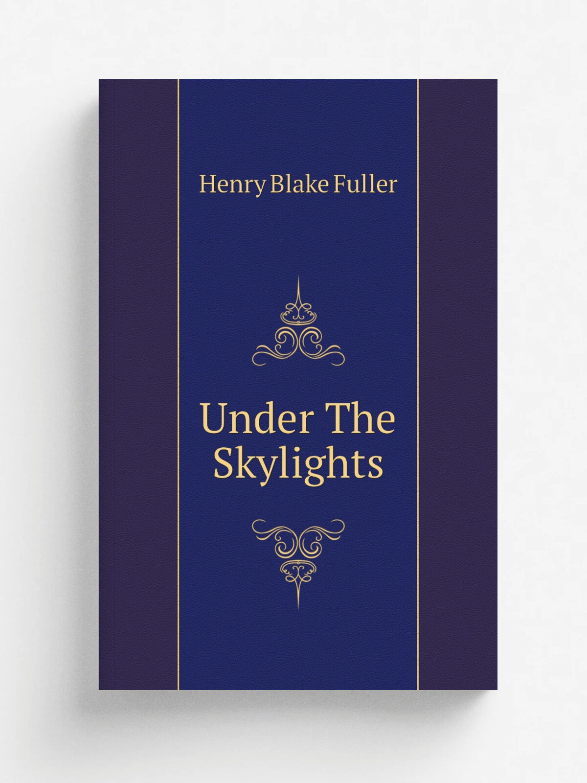 Under The Skylights | Henry Blake Fuller | 1901 | New York, D. Appleton and Company | Репринт