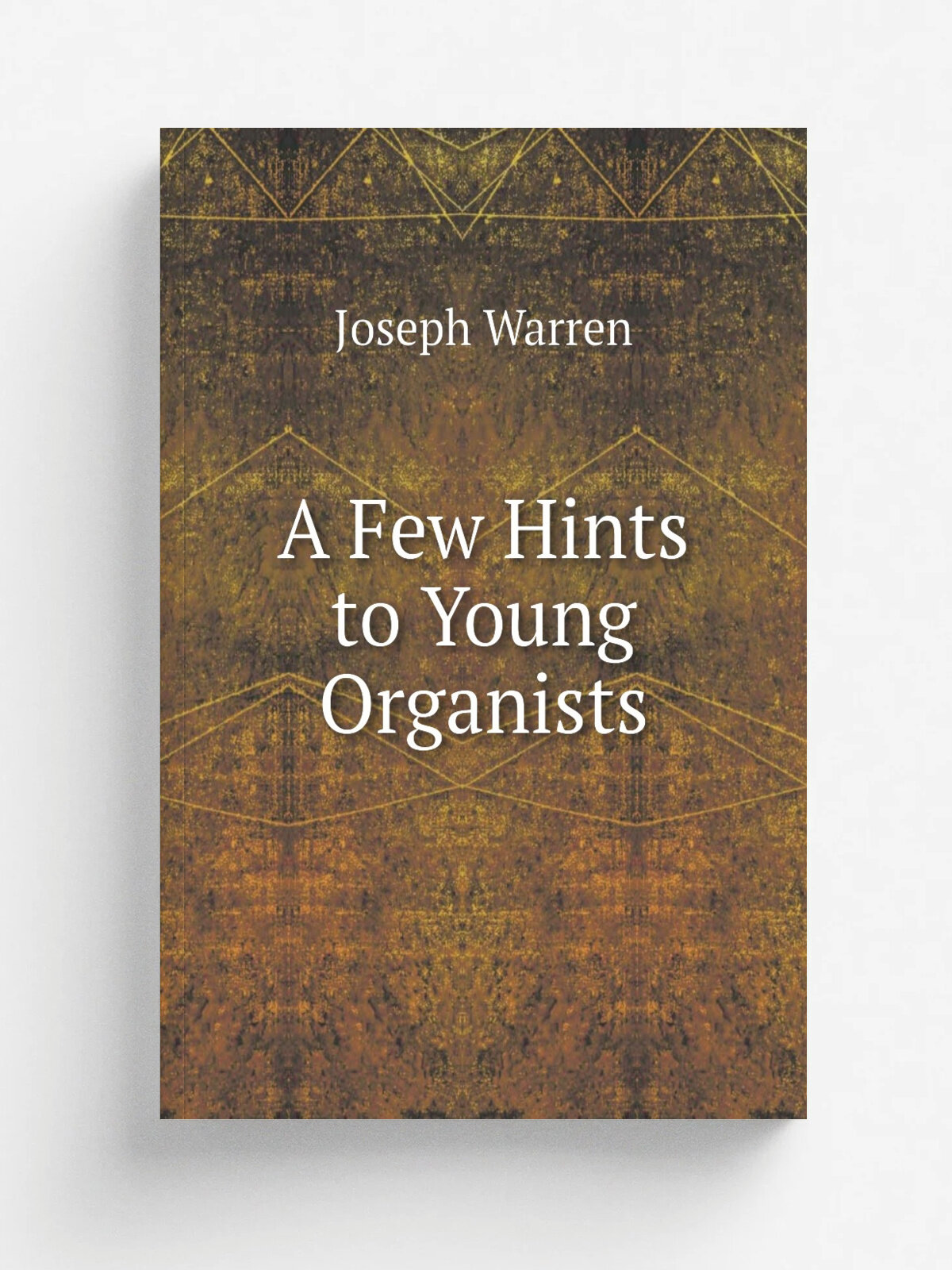 A Few Hints to Young Organists